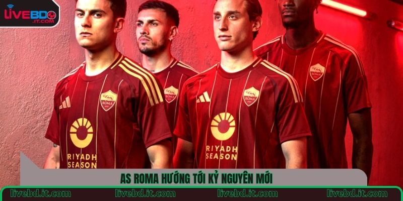 AS Roma hướng tới kỷ nguyên mới