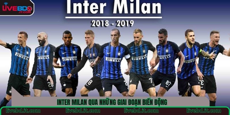 Inter Milan qua những giai đoạn biến động
