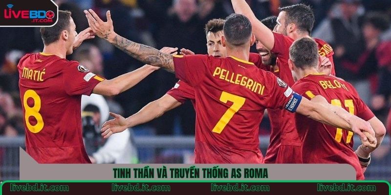 Tinh thần và truyền thống AS Roma